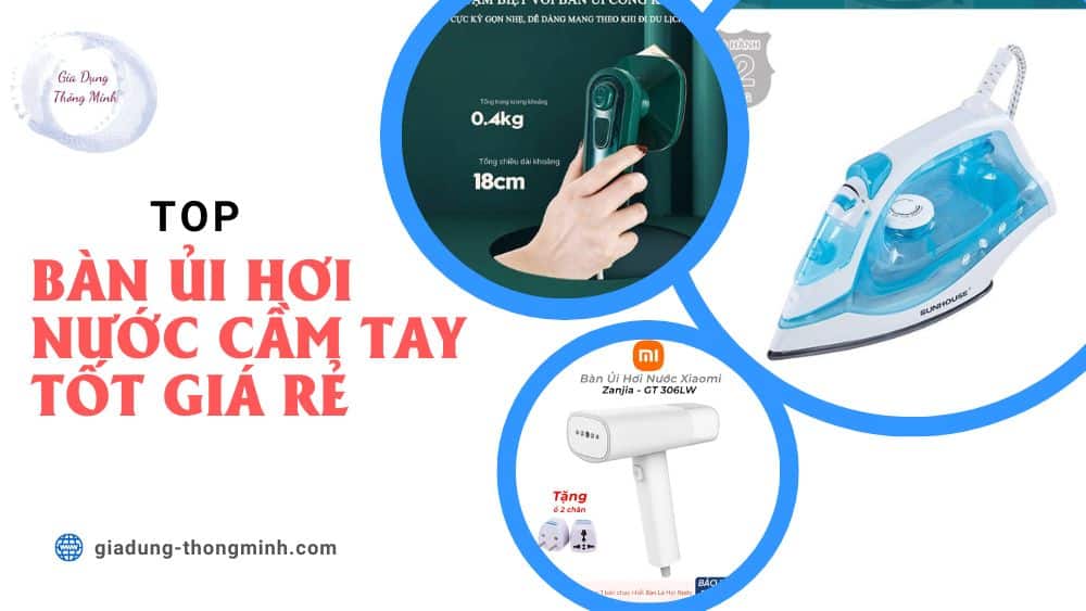 Bàn Ủi Hơi Nước Cầm Tay chất lượng giá rẻ đáng mua nhất
